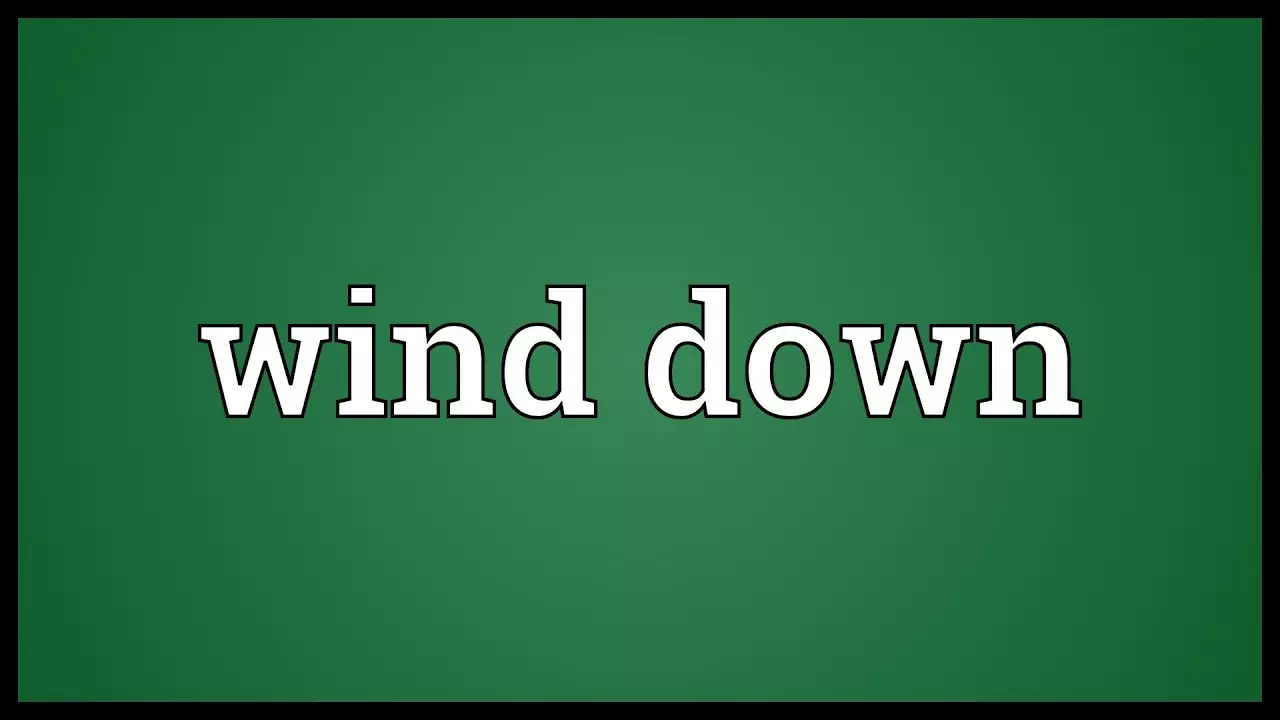 wind down là gì
