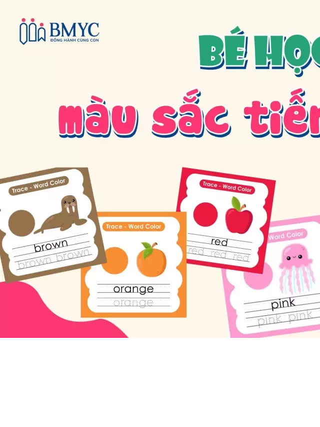   Tuyệt chiêu giúp bé học màu sắc tiếng Anh đơn giản, dễ nhớ