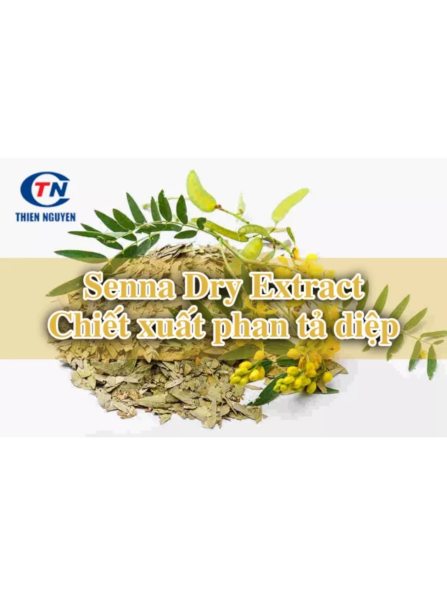   Chiết xuất phan tả diệp - Senna Dry Extract